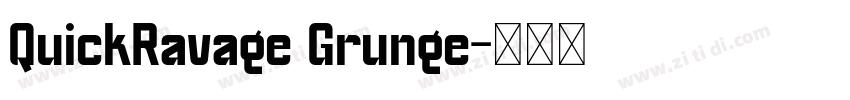 QuickRavage Grunge字体转换 QuickRavage Grunge字体转换